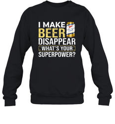 I Make Miller High Life Disappear What's Your Superpower Shirt Sweatshirt - PrimaryTee I Make Miller High Life Disappear What's Your Superpower Shirt Sweatshirt - PrimaryTee