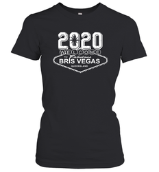 2020 Welcome To Fabulous Bris Vegas Queensland Shirt Women's T-Shirt - PrimaryTee 2020 Welcome To Fabulous Bris Vegas Queensland Shirt Women's T-Shirt - PrimaryTee