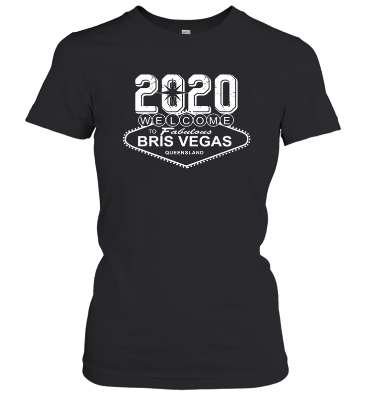 2020 Welcome To Fabulous Bris Vegas Queensland Shirt Women's T-Shirt - PrimaryTee 2020 Welcome To Fabulous Bris Vegas Queensland Shirt Women's T-Shirt - PrimaryTee