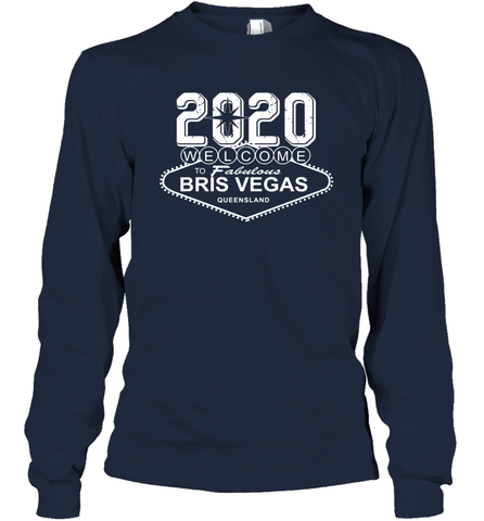 2020 Welcome To Fabulous Bris Vegas Queensland Shirt Long Sleeve T-Shirt - PrimaryTee 2020 Welcome To Fabulous Bris Vegas Queensland Shirt Long Sleeve T-Shirt - PrimaryTee
