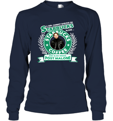 A girl cannot survive on Starbucks coffee alone Post Malone Shirt Long Sleeve T-Shirt - PrimaryTee A girl cannot survive on Starbucks coffee alone Post Malone Shirt Long Sleeve T-Shirt - PrimaryTee