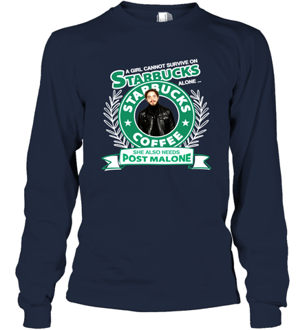 A girl cannot survive on Starbucks coffee alone Post Malone Shirt Long Sleeve T-Shirt - PrimaryTee A girl cannot survive on Starbucks coffee alone Post Malone Shirt Long Sleeve T-Shirt - PrimaryTee