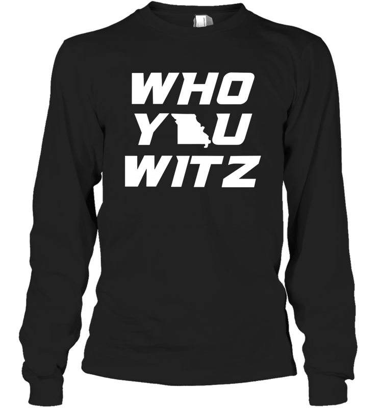 Mizzou Who You Witz Shirt Long Sleeve T-Shirt - PrimaryTee Mizzou Who You Witz Shirt Long Sleeve T-Shirt - PrimaryTee