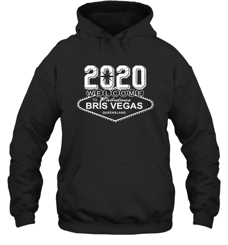 2020 Welcome To Fabulous Bris Vegas Queensland Shirt Hoodie - PrimaryTee 2020 Welcome To Fabulous Bris Vegas Queensland Shirt Hoodie - PrimaryTee