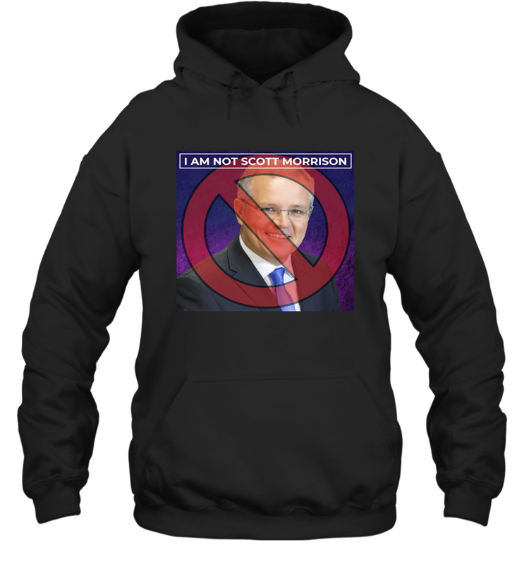 I am not Scott Morrison Shirt Hoodie - PrimaryTee I am not Scott Morrison Shirt Hoodie - PrimaryTee