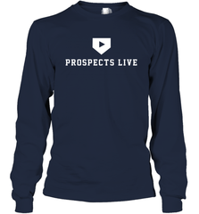 Prospects Live Shirt Long Sleeve T-Shirt - PrimaryTee