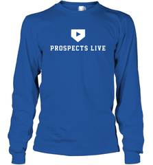 Prospects Live Shirt Long Sleeve T-Shirt - PrimaryTee