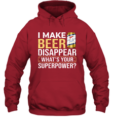 I Make Miller High Life Disappear What's Your Superpower Shirt Hoodie - PrimaryTee