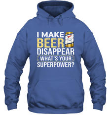 I Make Miller High Life Disappear What's Your Superpower Shirt Hoodie - PrimaryTee