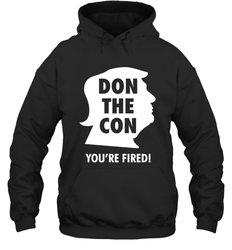 Don The Con Trump Impeached Youre Fired Shirt Hoodie - PrimaryTee