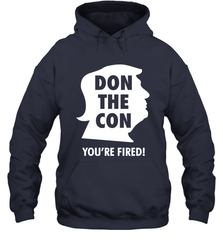 Don The Con Trump Impeached Youre Fired Shirt Hoodie - PrimaryTee