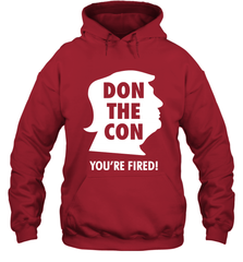 Don The Con Trump Impeached Youre Fired Shirt Hoodie - PrimaryTee