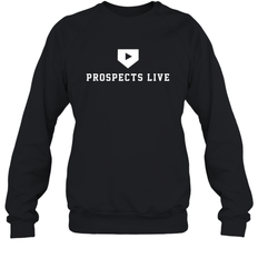 Prospects Live Shirt Sweatshirt - PrimaryTee