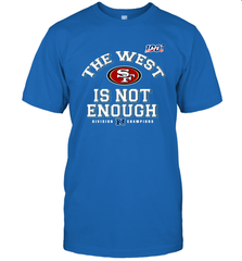 The West Is Not Enough Division Champion San Francisco 49ers Shirt Men's T-Shirt - PrimaryTee