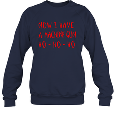 Now I Have A Machine Gun Shirt Sweatshirt - PrimaryTee