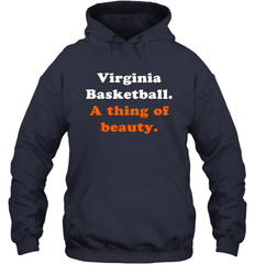 Virginia Basketball A thing of beauty Shirt Hoodie - PrimaryTee