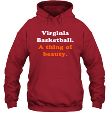 Virginia Basketball A thing of beauty Shirt Hoodie - PrimaryTee