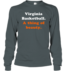Virginia Basketball A thing of beauty Shirt Long Sleeve T-Shirt - PrimaryTee