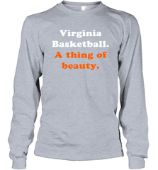 Virginia Basketball A thing of beauty Shirt Long Sleeve T-Shirt - PrimaryTee