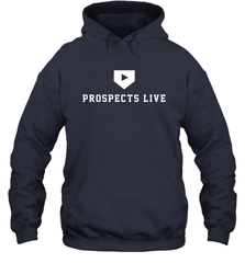 Prospects Live Shirt Hoodie - PrimaryTee