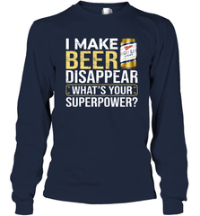 I Make Miller High Life Disappear What's Your Superpower Shirt Long Sleeve T-Shirt - PrimaryTee