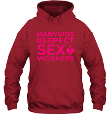 Manyvids Respect Sex Workers Shirt Hoodie - PrimaryTee