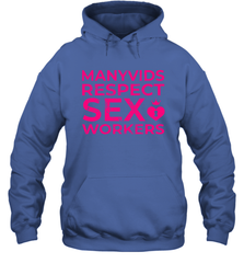 Manyvids Respect Sex Workers Shirt Hoodie - PrimaryTee