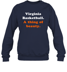 Virginia Basketball A thing of beauty Shirt Sweatshirt - PrimaryTee