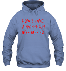 Now I Have A Machine Gun Shirt Hoodie - PrimaryTee