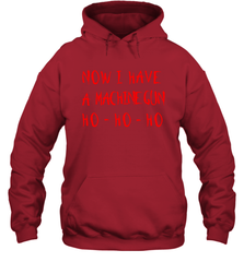 Now I Have A Machine Gun Shirt Hoodie - PrimaryTee