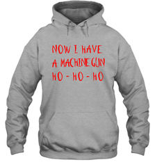 Now I Have A Machine Gun Shirt Hoodie - PrimaryTee
