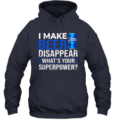 I Make Bud Light Disappear What's Your Superpower Shirt Hoodie - PrimaryTee