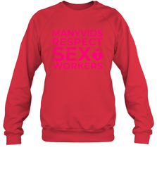 Manyvids Respect Sex Workers Shirt Sweatshirt - PrimaryTee