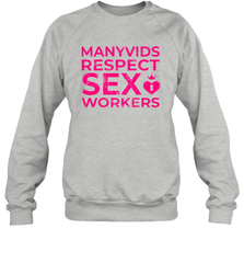 Manyvids Respect Sex Workers Shirt Sweatshirt - PrimaryTee