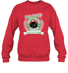 A girl cannot survive on Starbucks coffee alone Post Malone Shirt Sweatshirt - PrimaryTee