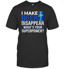 I Make Bud Light Disappear What's Your Superpower Shirt Men's T-Shirt - PrimaryTee
