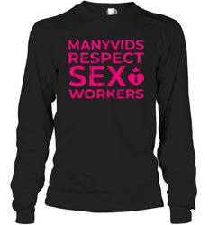 Manyvids Respect Sex Workers Shirt Long Sleeve T-Shirt - PrimaryTee
