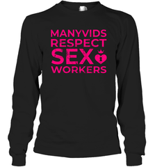 Manyvids Respect Sex Workers Shirt Long Sleeve T-Shirt - PrimaryTee