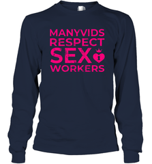 Manyvids Respect Sex Workers Shirt Long Sleeve T-Shirt - PrimaryTee