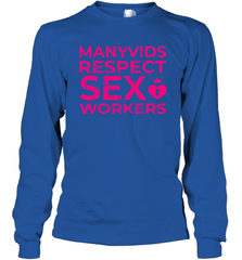 Manyvids Respect Sex Workers Shirt Long Sleeve T-Shirt - PrimaryTee
