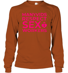 Manyvids Respect Sex Workers Shirt Long Sleeve T-Shirt - PrimaryTee