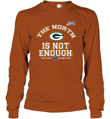 NFC North Champions 2019 The North Is Not Enough Green Bay Packers Shirt Long Sleeve T-Shirt - PrimaryTee