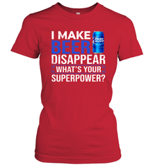 I Make Bud Light Disappear What's Your Superpower Shirt Women's T-Shirt - PrimaryTee