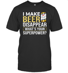 I Make Miller High Life Disappear What's Your Superpower Shirt Men's T-Shirt - PrimaryTee