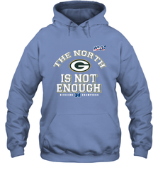 NFC North Champions 2019 The North Is Not Enough Green Bay Packers Shirt Hoodie - PrimaryTee