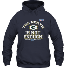 NFC North Champions 2019 The North Is Not Enough Green Bay Packers Shirt Hoodie - PrimaryTee